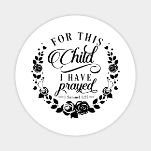 for this child, I have prayed Magnet